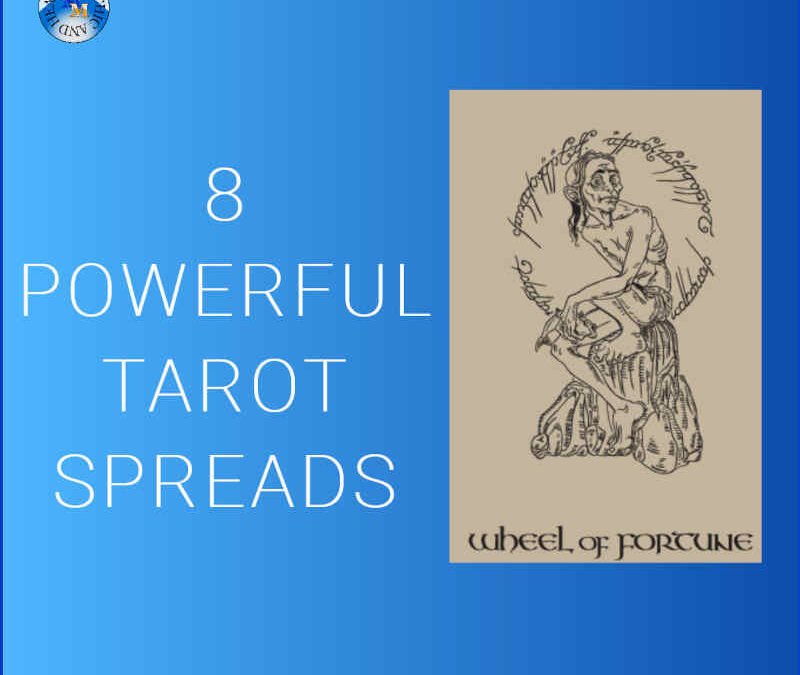 8 Powerful Tarot Spreads and How to Use Them in Tarot Readings