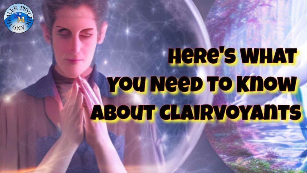 Clairvoyant: Here’s 7 Solid Things To Know About Clairvoyants